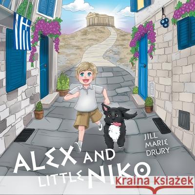 Alex and Little Niko Jill Marie Drury 9781038337733 FriesenPress - książka