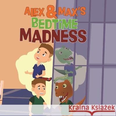 Alex and Max's Bedtime Madness Daniel McManus   9781805411055 Daniel McManus - książka