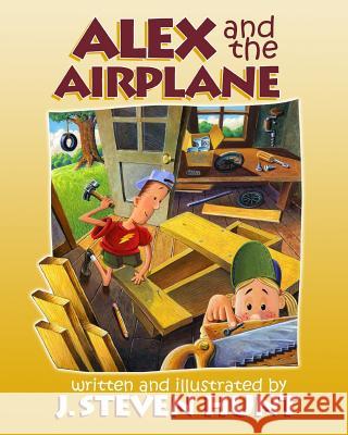 Alex and the Airplane MR J. Steven Hunt MR J. Steven Hunt 9781503138056 Createspace - książka