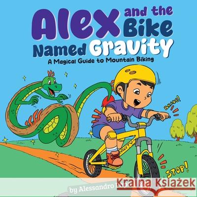 Alex and the bike named Gravity Alessandro Papa Shey Kolee 9781069845412 Www.Schoolofmtb.com - książka