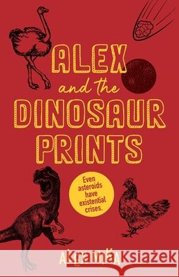 Alex and the Dinosaur Prints Alex Mika 9781953017000 Alexander Mika - książka