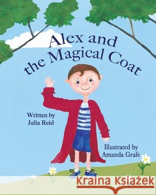 Alex and the Magical Flying Coat Julia Reid, Amanda Grafe 9781950323272 Leaning Rock Press LLC - książka