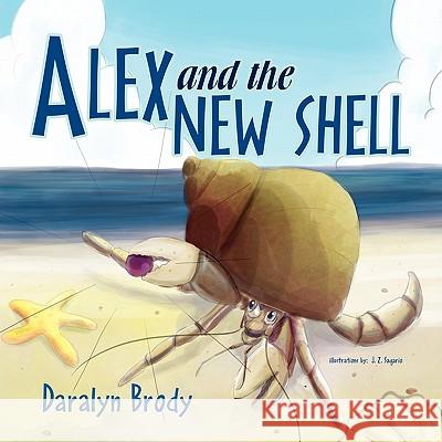 Alex and the New Shell Daralyn Brody 9781456839208 Xlibris Corporation - książka