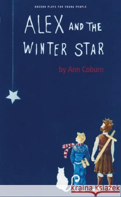 Alex and the Winter Star Ann Coburn (Author) 9781840028492 Bloomsbury Publishing PLC - książka