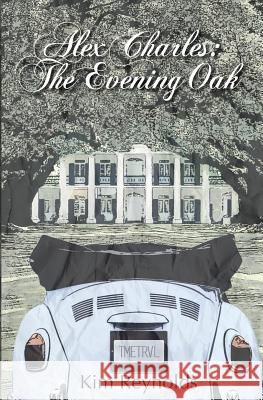 Alex Charles: The Evening Oak Kim Reynolds Lorraine Fico White Alisa Ferrara 9780615518749 Angel Oak Press - książka