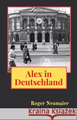 Alex in Deutschland Neumaier 9781956920024 Bratman Publishing - książka