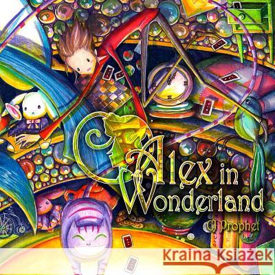 Alex in Wonderland Cj Prophet 9781497439917 Createspace - książka