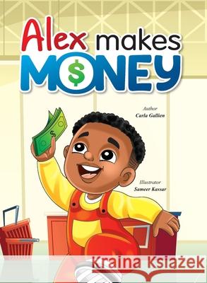 Alex Makes Money Carla Nicole Gallien 9780578915562 Creole Financials, LLC - książka