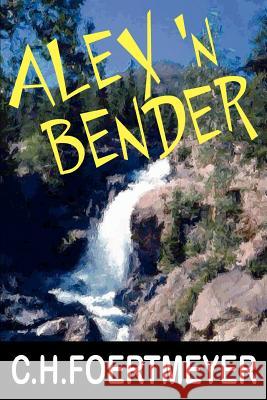 Alex 'n Bender C. H. Foertmeyer 9780595265411 Writers Club Press - książka