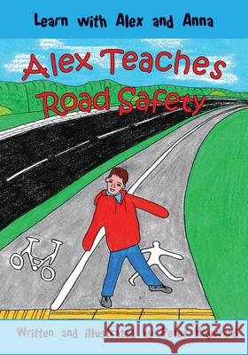 Alex Teaches Road Safety Peter Hayward 9781505378191 Createspace - książka