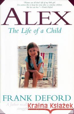 Alex: The Life of a Child Frank Deford 9781558535527 Rutledge Hill Press - książka