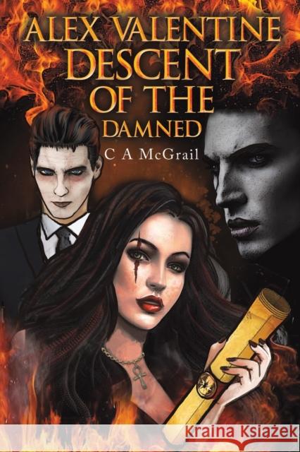 Alex Valentine: Descent of the Damned C A McGrail 9781398462885 Austin Macauley Publishers - książka