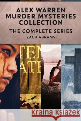 Alex Warren Murder Mysteries Collection: The Complete Series Zach Abrams   9784824151056 Next Chapter - książka