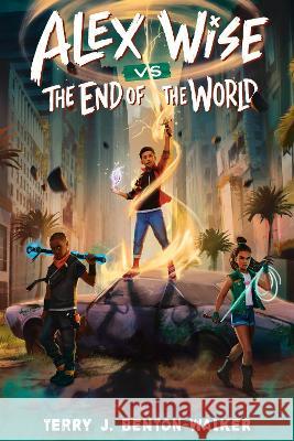 Alex Wise vs. the End of the World Terry J. Benton-Walker 9780593564301 Labyrinth Road - książka