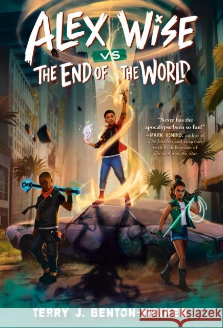Alex Wise vs. the End of the World Terry J. Benton-Walker 9780593564318 Random House USA Inc - książka