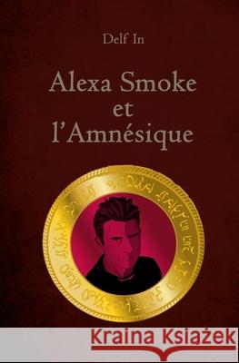 Alexa Smoke et l'Amnésique Delf In 9782956157731 Afnil - książka