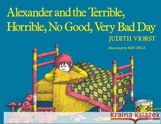 Alexander and the Terrible, Horrible, No Good, Very Bad Day Judith Viorst Ray Cruz 9780689711732 Aladdin Paperbacks - książka