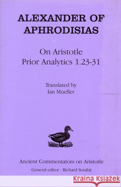 Alexander Aphrodisias Analytics: On Aristotle 