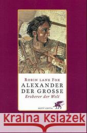 Alexander der Grosse : Eroberer der Welt Fox, Robin Lane   9783608940787 Klett-Cotta - książka