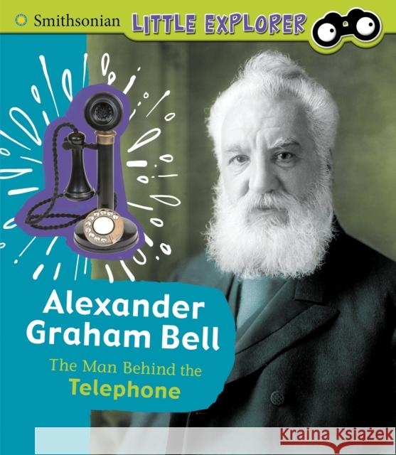 Alexander Graham Bell: The Man Behind the Telephone Sally Lee 9781474786812 Capstone Global Library Ltd - książka