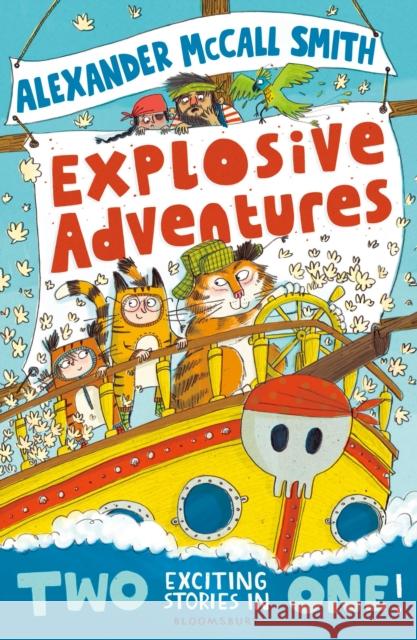 Alexander McCall Smith's Explosive Adventures Alexander McCall Smith 9781408865866 Bloomsbury Childrens Books - książka