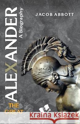 Alexander The Great Jacob Abbott 9789357943338 V & S Publisher - książka