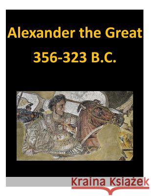 Alexander the Great 356-323 B.C. Lydia Hoyt Farmer                        Penny Hill Press Inc 9781522884385 Createspace Independent Publishing Platform - książka