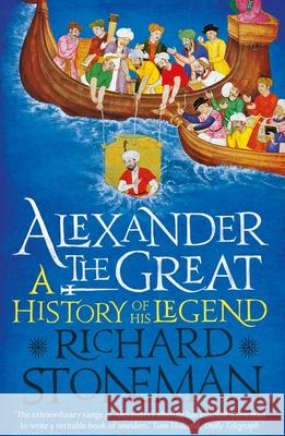 Alexander the Great: A Life in Legend Stoneman, Richard 9780300270068 Yale University Press - książka