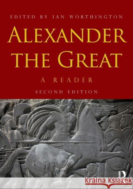 Alexander the Great: A Reader Worthington, Ian 9780415667432  - książka