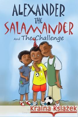Alexander the Salamander and The Challenge P.F. McKinley 9780615249193 PFM3 - książka