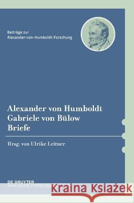 Alexander von Humboldt / Gabriele von Bülow, Briefe No Contributor 9783110664515 Walter de Gruyter - książka