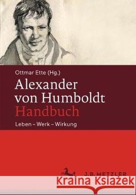 Alexander Von Humboldt-Handbuch: Leben - Werk - Wirkung Ette, Ottmar 9783476045218 Metzler - książka