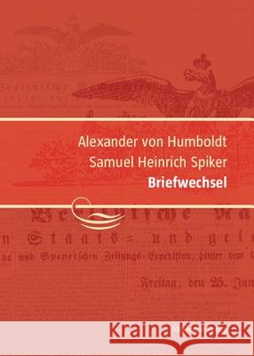 Alexander von Humboldt / Samuel Heinrich Spiker, Briefwechsel Schwarz, Ingo 9783050042831 Akademie Verlag - książka