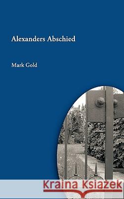 Alexanders Abschied Mark Gold 9783833438592 Bod - książka