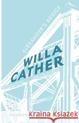 Alexander's Bridge Willa Cather Susan A. Schiller 9781942885009 Hastings College Press - książka