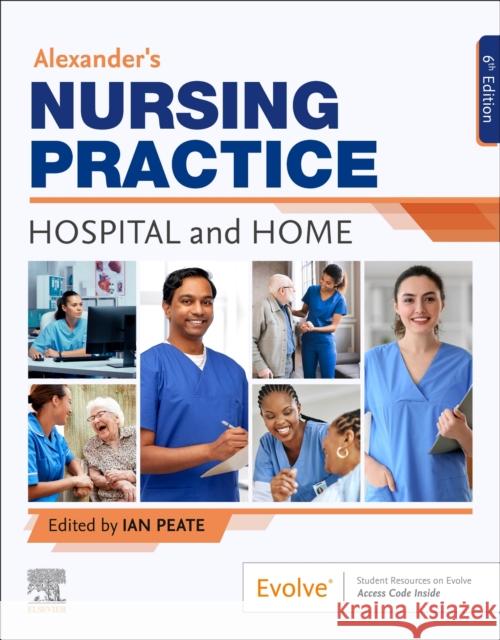 Alexander's Nursing Practice: Hospital and Home Ian Peate 9780443110221 Elsevier - książka