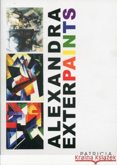 Alexandra Exter Paints Patricia Railing 9780946311200  - książka