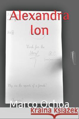 Alexandra Ion Marco Ochoa 9781717850423 Independently Published - książka