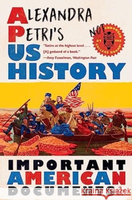 Alexandra Petri's US History: Important American Documents (I Made Up) Alexandra Petri 9781324074762 WW Norton & Co - książka