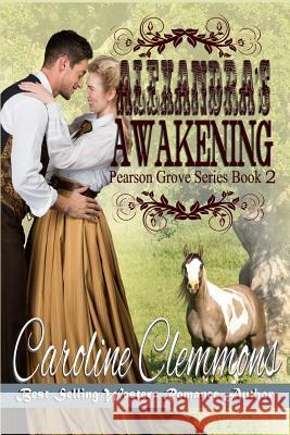 Alexandra's Awakening Caroline Clemmons 9781095484708 Independently Published - książka