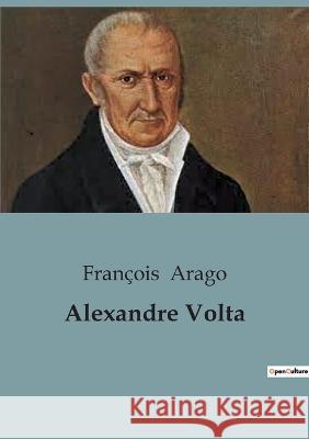 Alexandre Volta Francois Arago   9791041918829 Shs Editions - książka