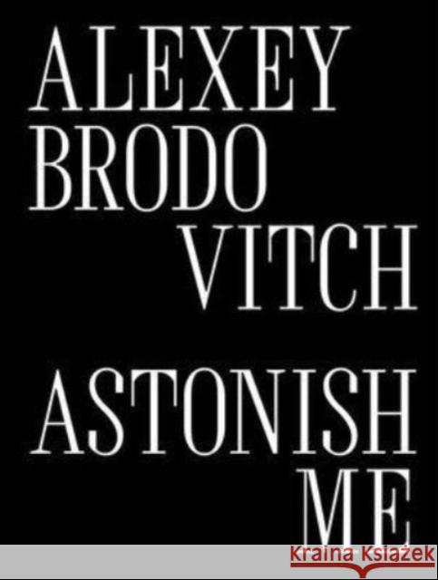 Alexey Brodovitch: Astonish Me  9780300276190 Yale University Press - książka