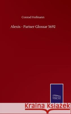 Alexis - Pariser Glossar 3692 Conrad Hofmann 9783752510355 Salzwasser-Verlag Gmbh - książka