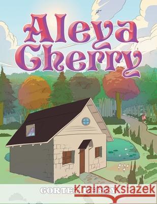 Aleya Cherry Cortez Berry 9781728358567 Authorhouse - książka