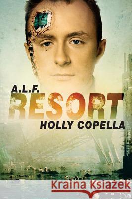 A.L.F. Resort Holly Copella 9781947694088 Copella Books - książka