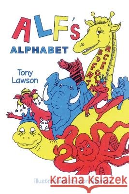 Alf's Alphabet Tony Lawson Jon Beynon 9781530503629 Createspace Independent Publishing Platform - książka