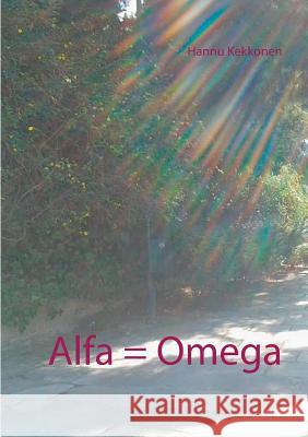 Alfa = Omega Hannu Kekkonen 9789515684844 Books on Demand - książka