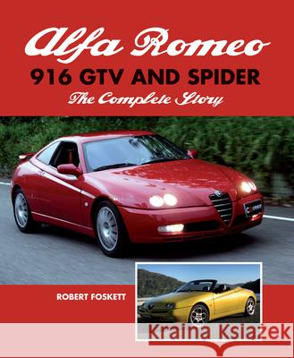 Alfa Romeo 916 GTV and Spider: The Complete Story Robert Foskett 9781847973962 The Crowood Press Ltd - książka