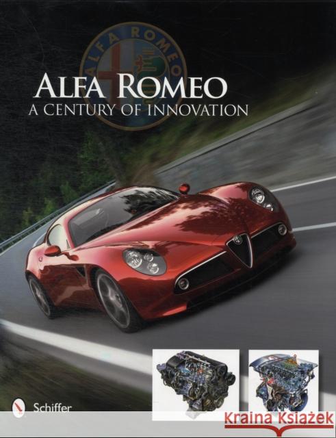 Alfa Romeo: A Century of Innovation: A Century of Innovation Schiffer Publishing Ltd 9780764340727 Schiffer Publishing - książka
