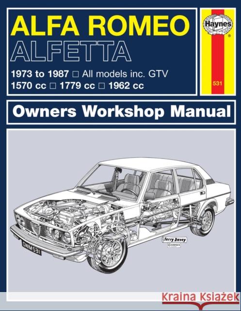 Alfa Romeo Alfetta (1973 - 1987) Haynes Repair Manual: 1973-87 Haynes Publishing 9780857335791 Haynes Service and Repair Manuals - książka